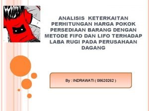 Mengapa metode fifo lebih menguntungkan