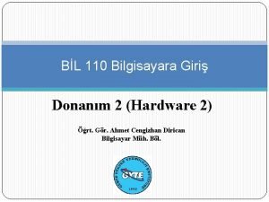 BL 110 Bilgisayara Giri Donanm 2 Hardware 2