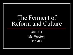 The Ferment of Reform and Culture APUSH Ms