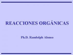 REACCIONES ORGNICAS Ph D Randolph Alonso Reducciones 1