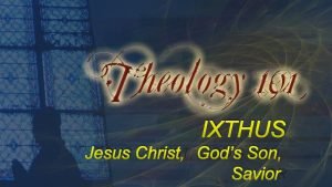 IXTHUS JESUS CHRIST GODS SON SAVIOR FROM THE