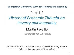 Georgetown University ECON 156 Poverty and Inequality Part