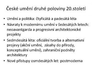 esk umn druh poloviny 20 stolet Umn a