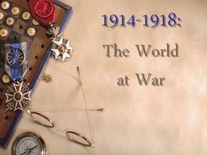 1914 1918 The World at War Differing Viewpoints