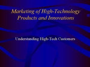 Marketing of HighTechnology Products and Innovations Understanding HighTech