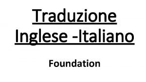 Traduzione Inglese Italiano Foundation Tecniche per la traduzione