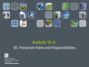 Module IIIA IEC Personnel Roles and Responsibilities Module