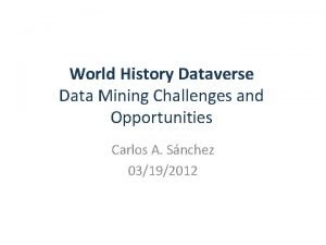 World History Dataverse Data Mining Challenges and Opportunities