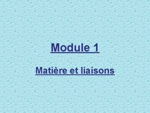 Module 1 Matire et liaisons Dfinir Atome plus