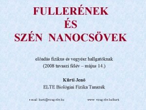 FULLERNEK S SZN NANOCSVEK elads fizikus s vegysz