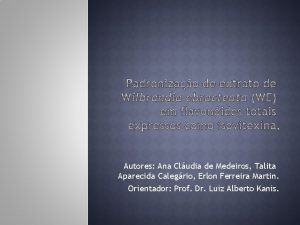 Autores Ana Cludia de Medeiros Talita Aparecida Calegrio