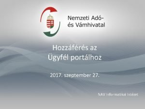 Hozzfrs az gyfl portlhoz 2017 szeptember 27 NAV