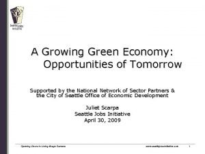 A Growing Green Economy Opportunities of Tomorrow Supported