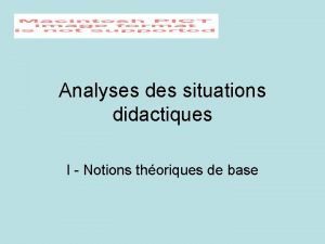 Analyses des situations didactiques I Notions thoriques de