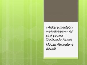 Ankara mktbi mktbliseyin 7 B sinif agirdi Qdirzad