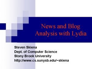 News and Blog Analysis with Lydia Steven Skiena