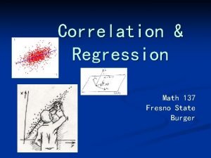 Correlation Regression Math 137 Fresno State Burger Correlation