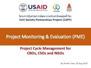 Project Monitoring Evaluation PME Project Cycle Management for