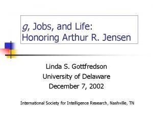 g Jobs and Life Honoring Arthur R Jensen