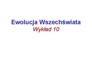 Ewolucja Wszechwiata Wykad 10 Pulsary Problemy do wyjanienia