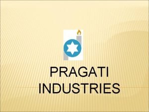 PRAGATI INDUSTRIES COMPANY PROFILE ISO 9001 2015 Certified