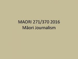 MAORI 271370 2016 Mori Journalism The first Mori
