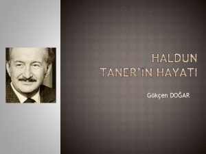 Gken DOAR Haldun Taner 16 Mays 1915 tarihinde