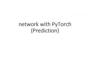 network with Py Torch Prediction CharRNN Prediction Flow