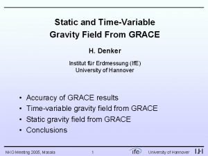 Static and TimeVariable Gravity Field From GRACE H