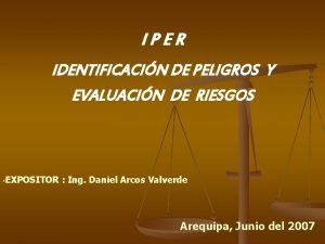 IPER IDENTIFICACIN DE PELIGROS Y EVALUACIN DE RIESGOS
