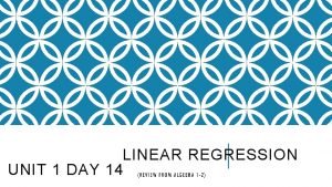 LINEAR REGRESSION UNIT 1 DAY 14 FIF B