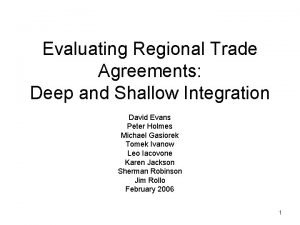 Evaluating Regional Trade Agreements Deep and Shallow Integration