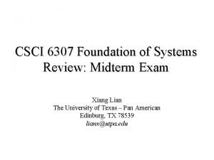 CSCI 6307 Foundation of Systems Review Midterm Exam