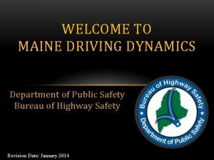 Maine driving dynamics