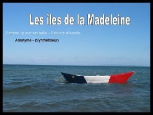 Partons la mer est belle Folklore dAcadie Anonyme