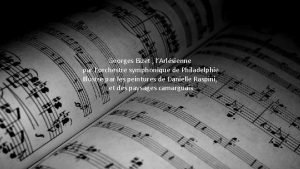 Georges Bizet lArlsienne par lorchestre symphonique de Philadelphie