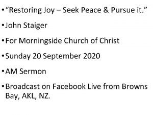 Restoring Joy Seek Peace Pursue it John Staiger