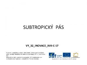 SUBTROPICK PS VY32INOVACEXVIIC17 SUBTROPICK PS lto je teplej