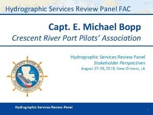 Hydrographic Services Review Panel FAC Capt E Michael