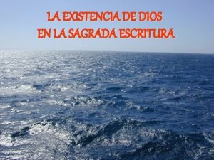 LA EXISTENCIA DE DIOS EN LA SAGRADA ESCRITURA