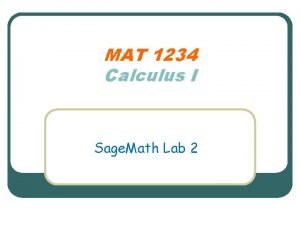 MAT 1234 Calculus I Sage Math Lab 2