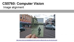 CS 5760 Computer Vision Image alignment http www