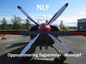 NLF Motorflyseksjonen Oppsummering fagseminar skolesjef 9 10 november