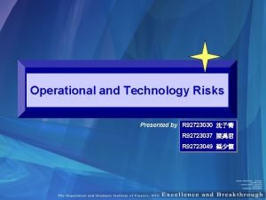 Operational and Technology Risks Presented by R 92723030
