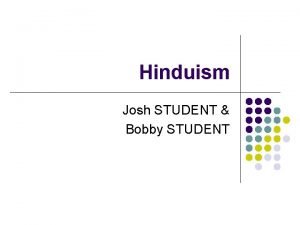 Hinduism Josh STUDENT Bobby STUDENT Number of Adherents