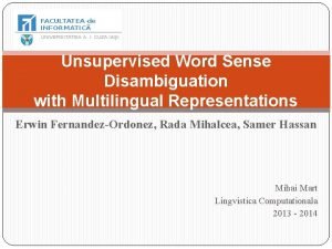 Unsupervised Word Sense Disambiguation with Multilingual Representations Erwin