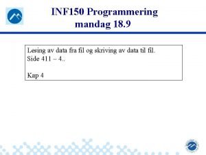 INF 150 Programmering mandag 18 9 Lesing av