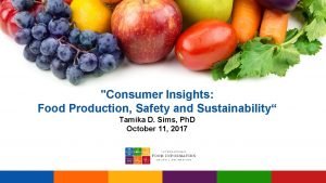 Consumer Insights Food Production Safety and Sustainability Tamika