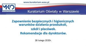 Zapewnienie bezpiecznych i higienicznych warunkw dziaania przedszkoli szk