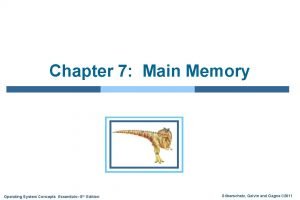 Chapter 7 Main Memory Operating System Concepts Essentials